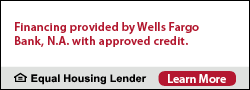 Financing provided by Wells Fargo Bank, N.A. with approved credit (Equal Housing Lender) -- Learn More